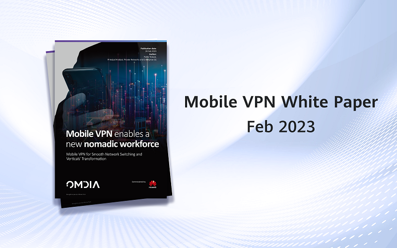 Huawei publica un nuevo libro blanco sobre Mobile VPN Market